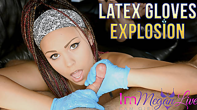 LATEX GLOVES EXPLODING - ImMeganLive