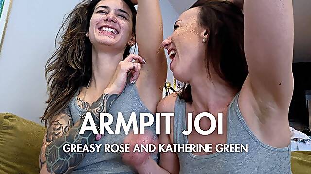 Armpit JOI - Katherine Green and Greasy Rose