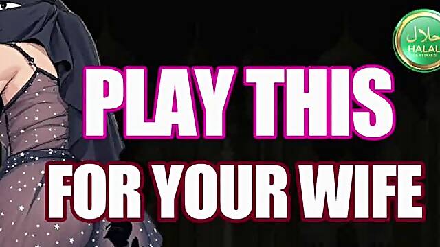 PLAY THIS FOR YOUR WIFE