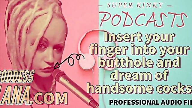 Kinky Podcast 10 Kinky Podcast 10 Insert Your Finger Into Your Butthole and Dream of Cocks